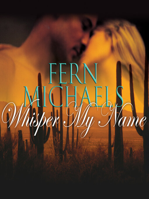 Title details for Whisper My Name by Fern Michaels - Available